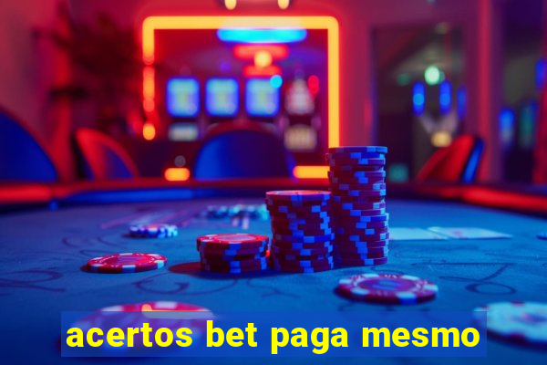 acertos bet paga mesmo